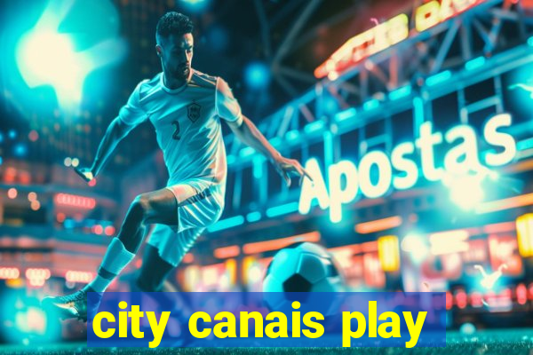 city canais play